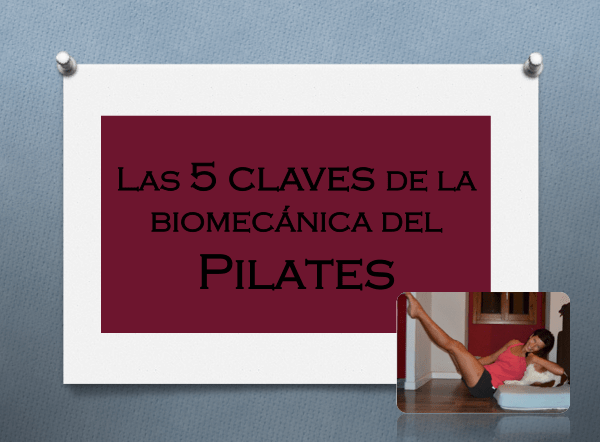 Las 5 claves de la biomecánica del&nbsp;Pilates